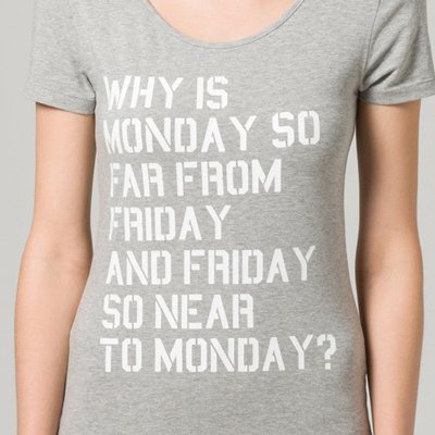WHY IS MONDAY T-SHIRT